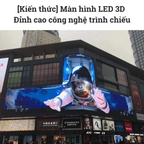 [Kiến thức] Màn hình LED 3D - Đỉnh cao công nghệ trình chiếu 